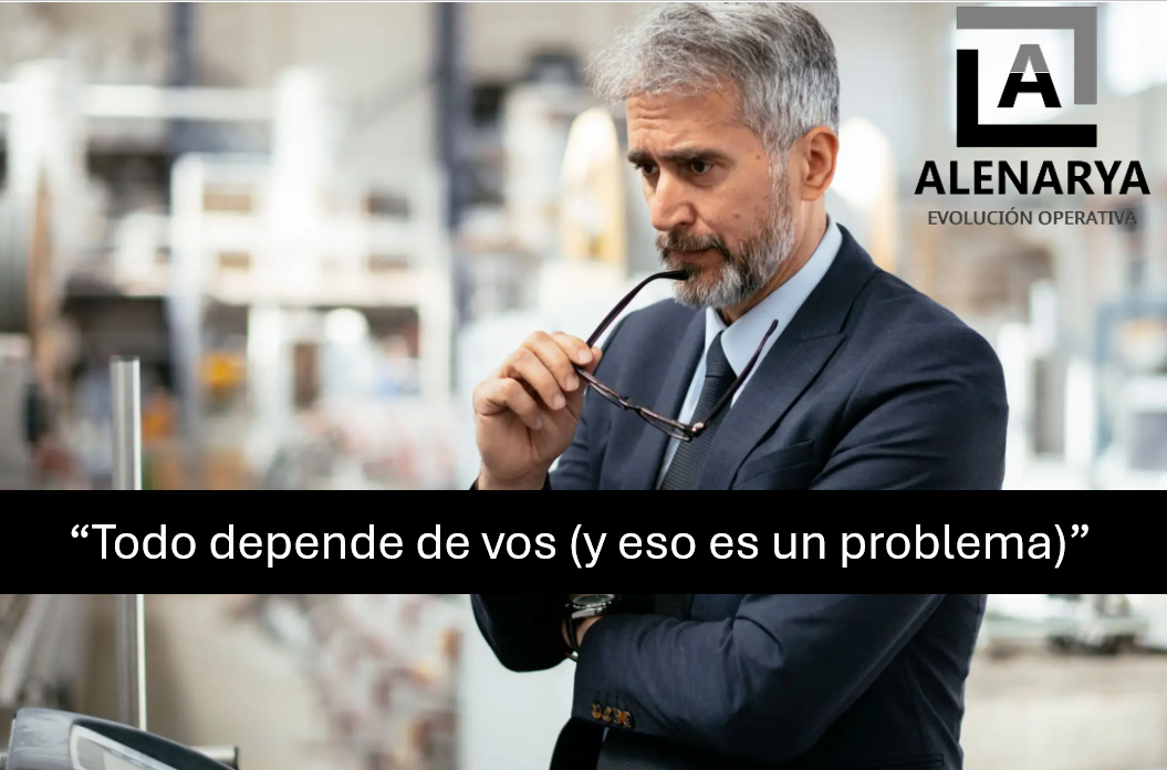 Tu empresa depende demasiado de vos
